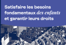 Répondre aux besoins fondamentaux des enfants et garantir leurs droits : le CESE explique.