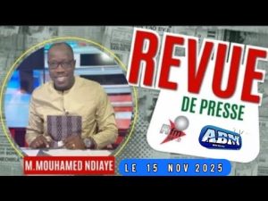 Rfm : Revue de presse avec Mamadou Ndiaye, 15 novembre 2025
