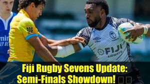Rugby à VII : Les demi-finales de Fidji en approche !