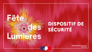 Sécurisation de la fête des lumières : mobilisation des services de l'État et de Lyon