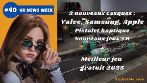 Samsung Galaxy XR, Vision Pro 2 & Valve Deckard : VR en plein essor !