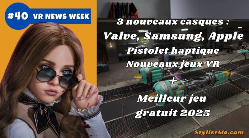 Samsung Galaxy XR, Vision Pro 2 & Valve Deckard : VR en plein essor !