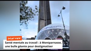 Santé mentale au travail : une bulle géante à Montparnasse