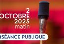 Séance publique du 2 octobre 2025, matin