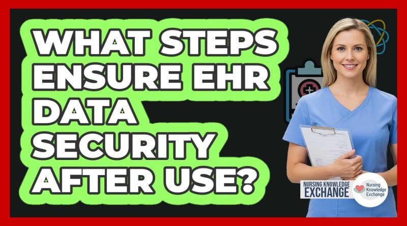 Sécuriser les données EHR après usage : étapes clés