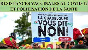 Séminaire "Résistances vaccinales au Covid-19 et politisation de la santé" : analyser pour comprendre les événements de 2020/2021 en Guadeloupe