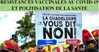 Séminaire "Résistances vaccinales au Covid-19 et politisation de la santé" : analyser pour comprendre les événements de 2020/2021 en Guadeloupe