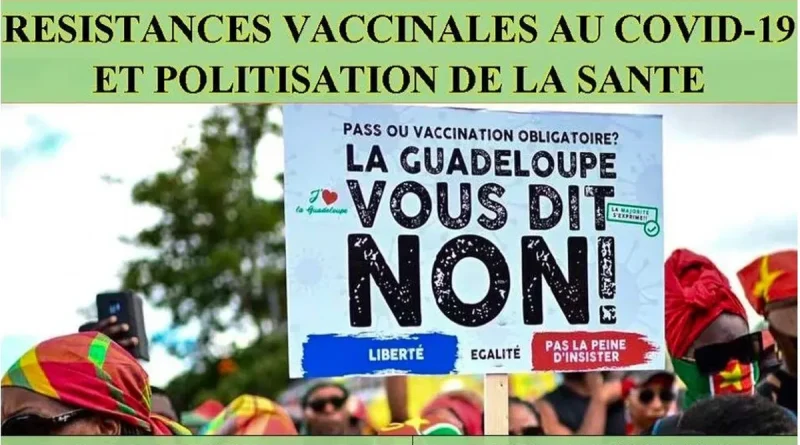 Séminaire "Résistances vaccinales au Covid-19 et politisation de la santé" : analyser pour comprendre les événements de 2020/2021 en Guadeloupe