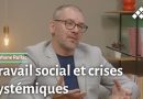 Stéphane Rullac : Le travail social et les crises systémiques