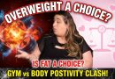 Surpoids : Choix ou pas ? Conflit entre fitness et body positivisme !