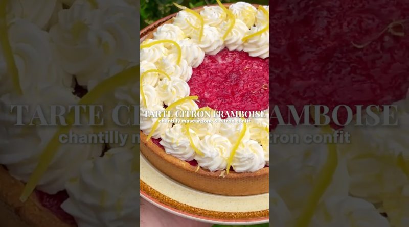 Tarte Citron Framboise : Recette Fraîche et Gourmande
