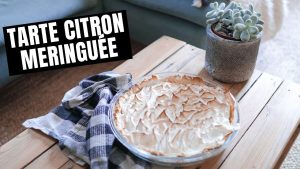Tarte au citron meringuée : une recette irrésistible !