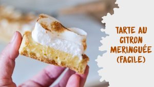 Tarte au citron meringuée : une recette simple et délicieuse