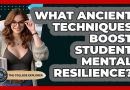 Techniques anciennes pour renforcer la résilience des étudiants