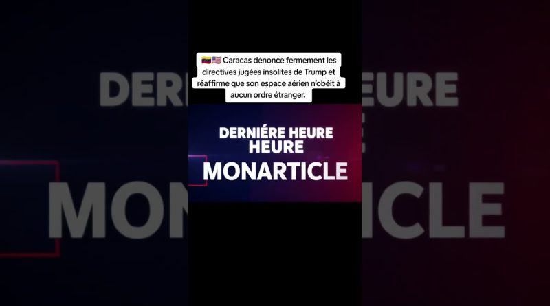 Tensions aériennes : le Venezuela défie Washington