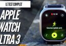 Test de l'Apple Watch Ultra 3 : Mon avis détaillé