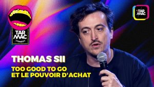 Thomas Sii : Le Pouvoir d'Achat - Tarmac Comedy