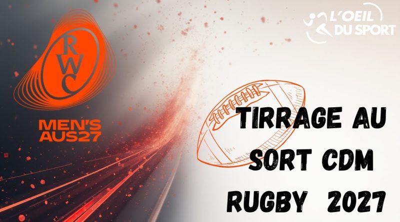 Tirage au sort de la Coupe du Monde de Rugby 2027