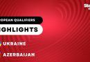 Ukraine vs Azerbaïdjan : Résumé des Éliminatoires UEFA