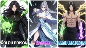 Un Roi du Poison ? Vous avez réveillé un Dieu maléfique !