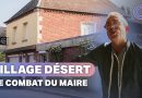 Un maire lutte seul pour sauver son village abandonné