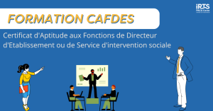 CAFDES : Certificat d'Aptitude aux Fonctions de Directeur d'Établissement Social