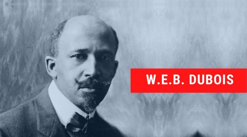 WEB DuBois : Un aperçu de son parcours historique