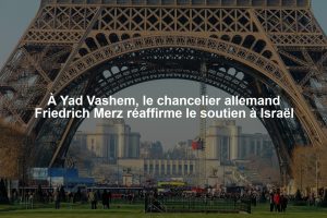 À Yad Vashem, le chancelier allemand Friedrich Merz réaffirme le soutien à Israël