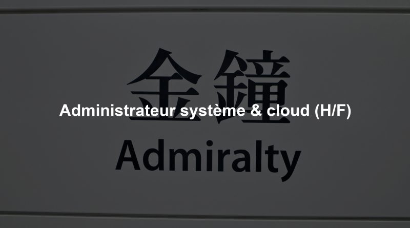 Administrateur système & cloud (H/F)