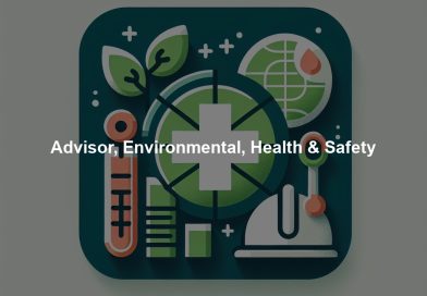 Advisor, Environmental, Health & Safety Advisor, Environmental, Health & Safety