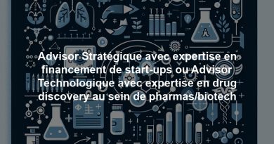 Advisor Stratégique avec expertise en financement de start-ups ou Advisor Technologique avec expertise en drug discovery au sein de pharmas/biotech