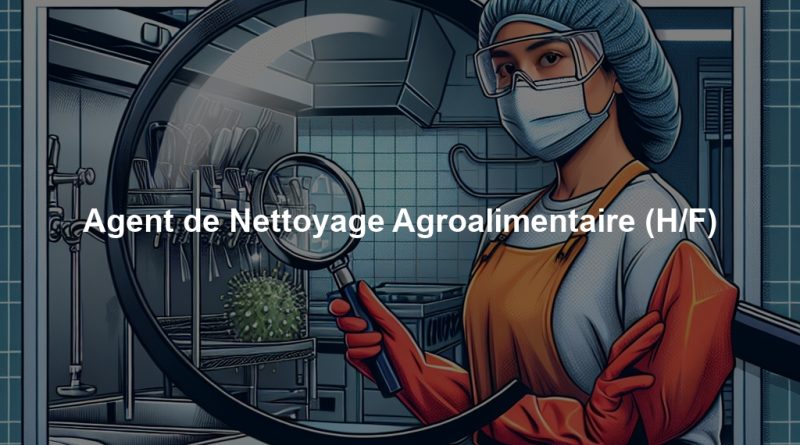 Agent de Nettoyage Agroalimentaire (H/F)
