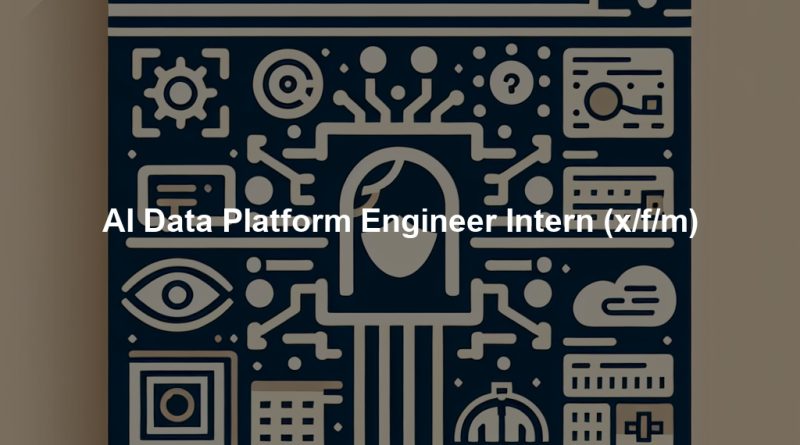 AI Data Platform Engineer Intern (x/f/m)