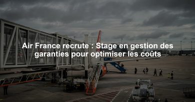 Air France recrute : Stage en gestion des garanties pour optimiser les coûts