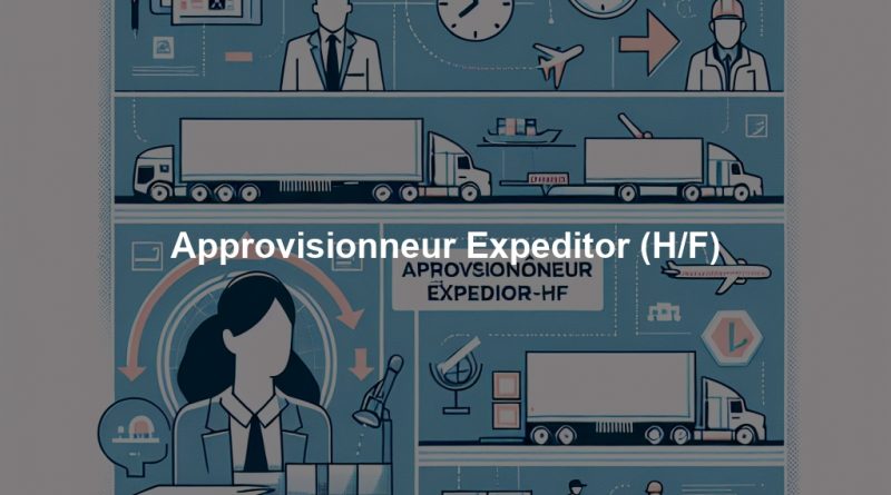 Approvisionneur Expeditor (H/F)
