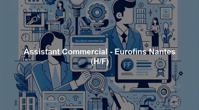 Assistant Commercial - Eurofins Nantes (H/F)