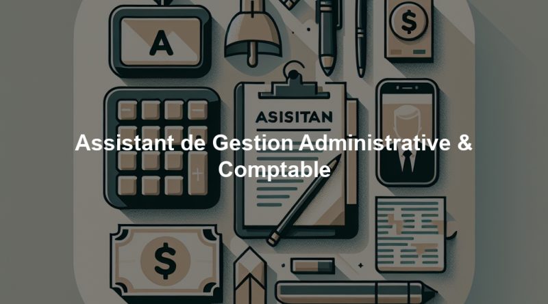 Assistant de Gestion Administrative & Comptable