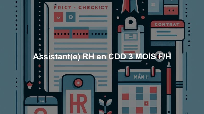 Assistant(e) RH en CDD 3 MOIS F/H