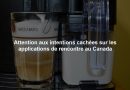 Attention aux intentions cachées sur les applications de rencontre au Canada