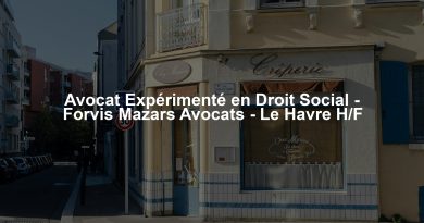 Avocat Expérimenté en Droit Social - Forvis Mazars Avocats - Le Havre H/F
