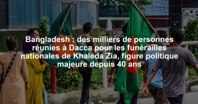 Bangladesh : des milliers de personnes réunies à Dacca pour les funérailles nationales de Khaleda Zia, figure politique majeure depuis 40 ans