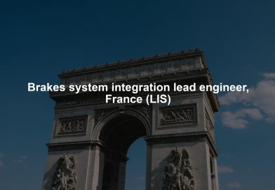 Brakes system integration lead engineer, France (LIS)