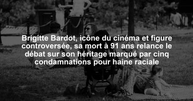 Brigitte Bardot, icône du cinéma et figure controversée, sa mort à 91 ans relance le débat sur son héritage marqué par cinq condamnations pour haine raciale