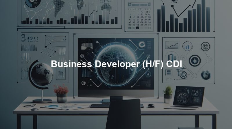 Business Developer (H/F) CDI