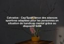 Calvados : Cap'Sport lance des séances sportives adaptées pour les personnes en situation de handicap mental grâce au dispositif SAM