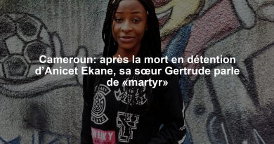 Cameroun: après la mort en détention d’Anicet Ekane, sa sœur Gertrude parle de «martyr»