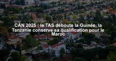 CAN 2025 : le TAS déboute la Guinée, la Tanzanie conserve sa qualification pour le Maroc