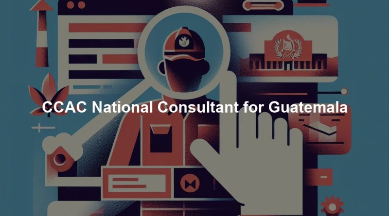 CCAC National Consultant for Guatemala