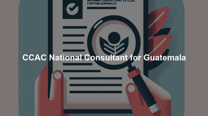 CCAC National Consultant for Guatemala