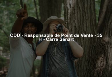 CDD - Responsable de Point de Vente - 35 H - Carré Sénart